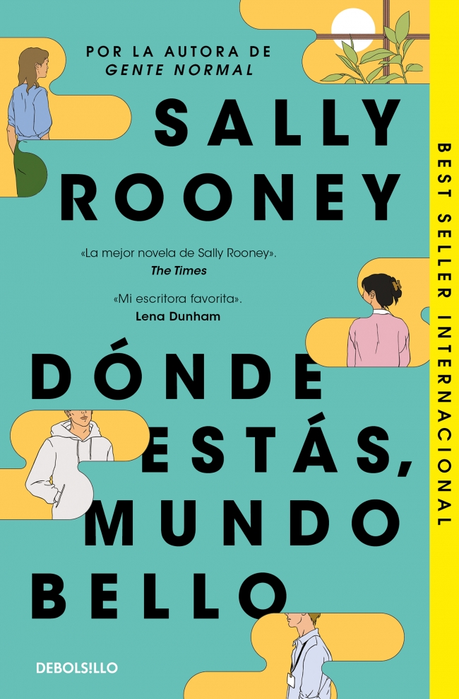 Dónde estás, mundo bello : La nueva novela de la aclamada autora de Gente normal