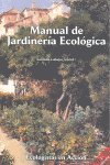 Manual de jardinería ecológica : ECOLOGISTAS EN ACCION