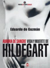 Aurora de Sangre : Vida y muerte de Hildegart