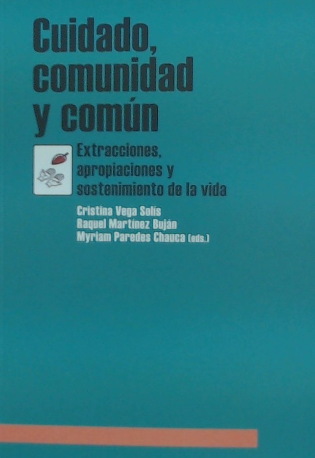 Cuidado, comunidad y común : Experiencias cooperativas en el sostenimiento de la vida