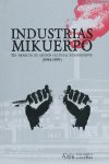 Industrias Mikuerpo : un proyecto de gestión cultural independiente (1994-1999)
