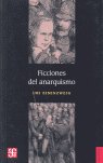 FICCIONES DEL ANARQUISMO