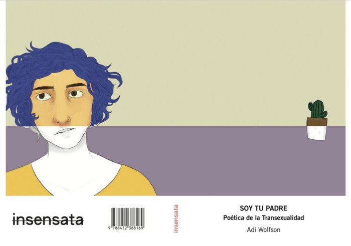 Soy Tu Padre : Poetica de la transexualidad