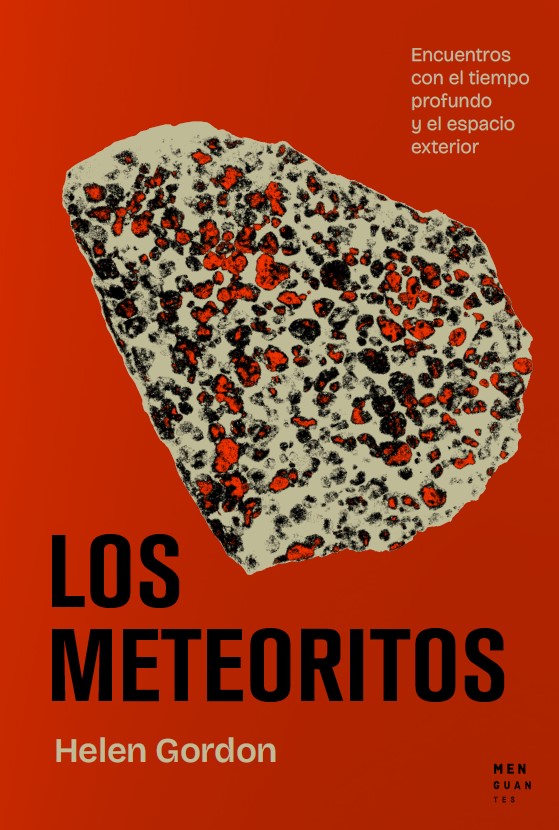 Los meteoritos : Encuentros con el tiempo profundo y el espacio exterior