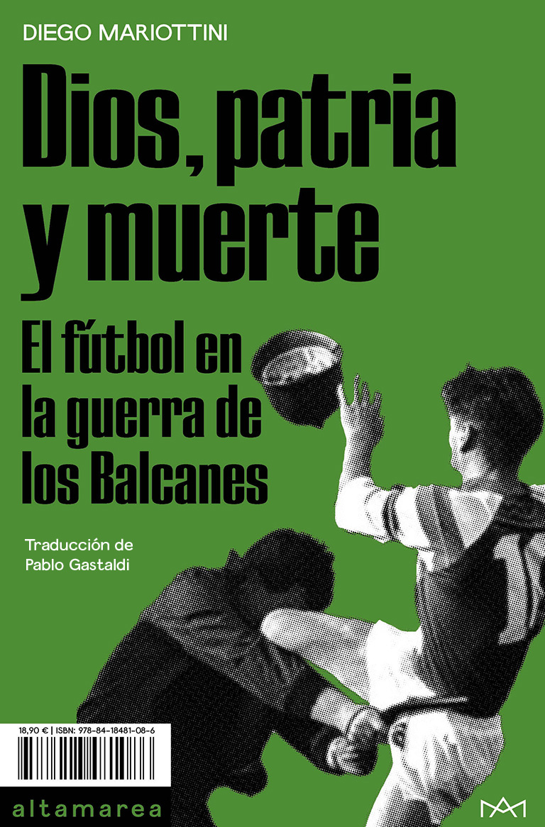 Dios, patria y muerte : El fútbol en la guerra de los Balcanes
