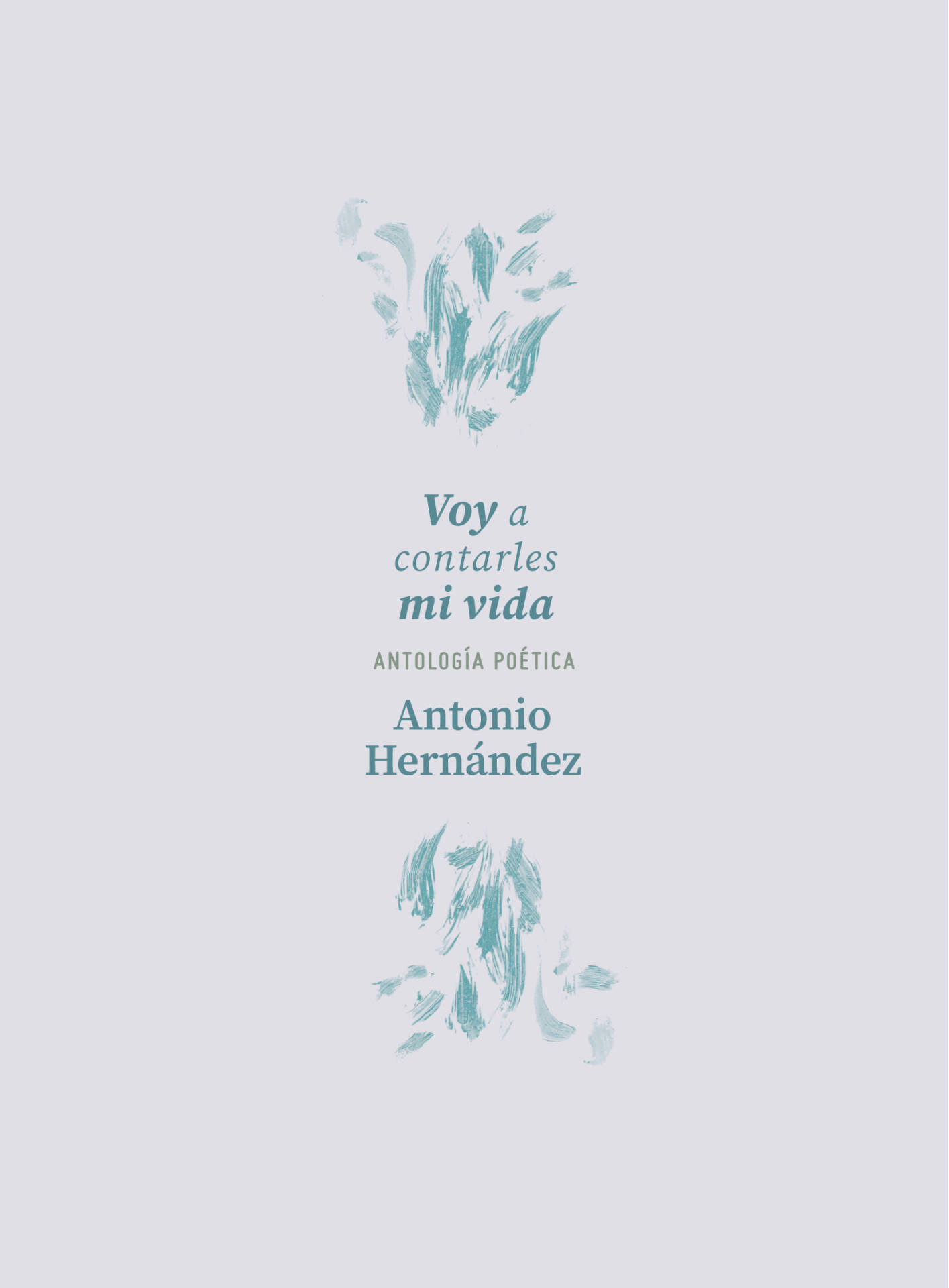 Voy a contarles mi vida : Antología poética