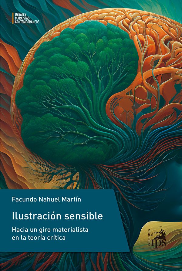 Ilustración sensible : Hacia un giro materialista en la teoría crítica
