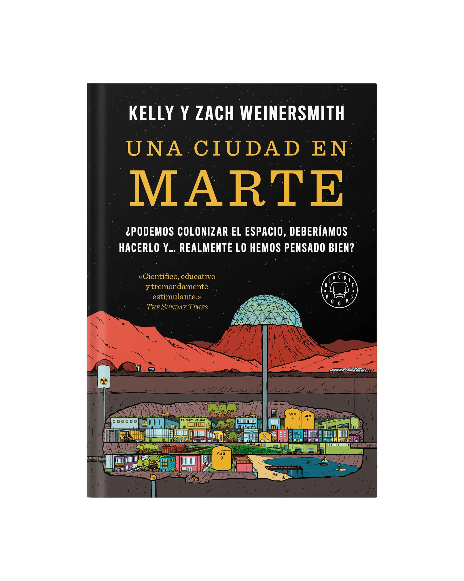 Una ciudad en Marte : ¿Podemos colonizar el espacio, deberíamos hacerlo y... realmente lo hemos pensado bien?