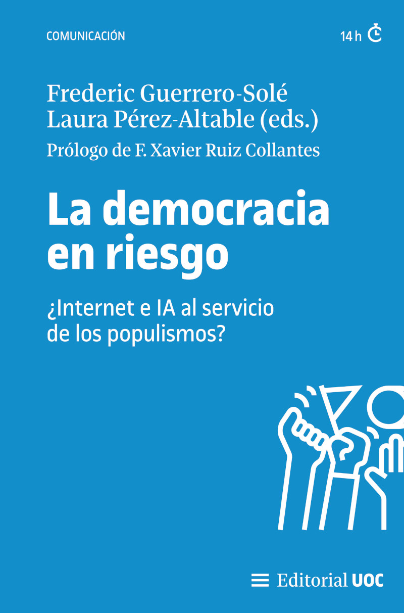 La democracia en riesgo : ¿Internet e IA al servicio de los populismos?