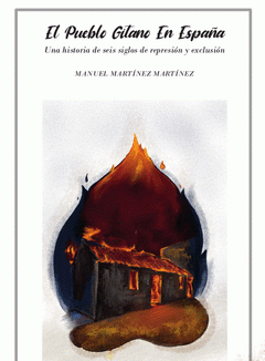 El pueblo gitano en España : Seis siglos de represión y exclusión