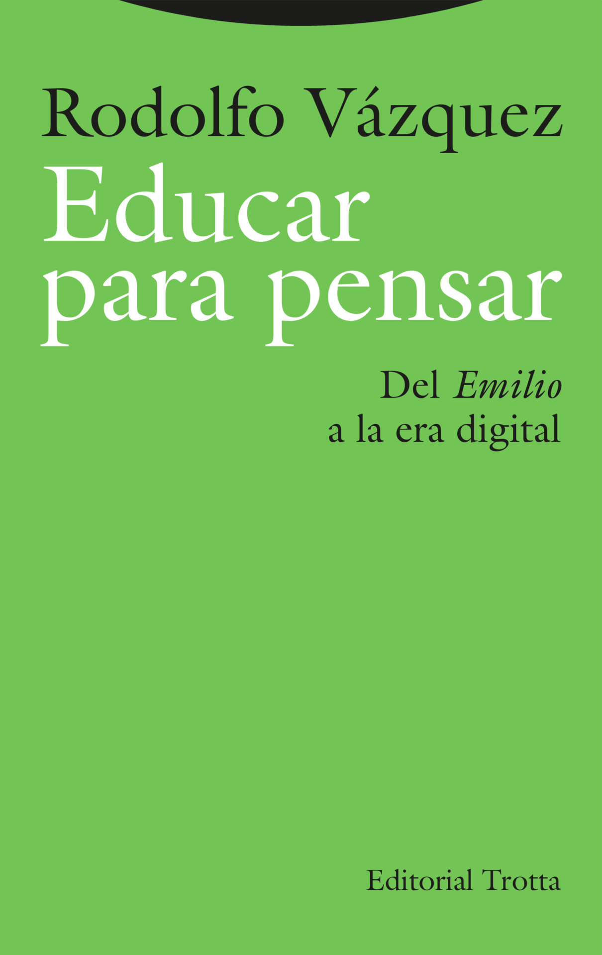 Educar para pensar : Del «Emilio» a la era digital