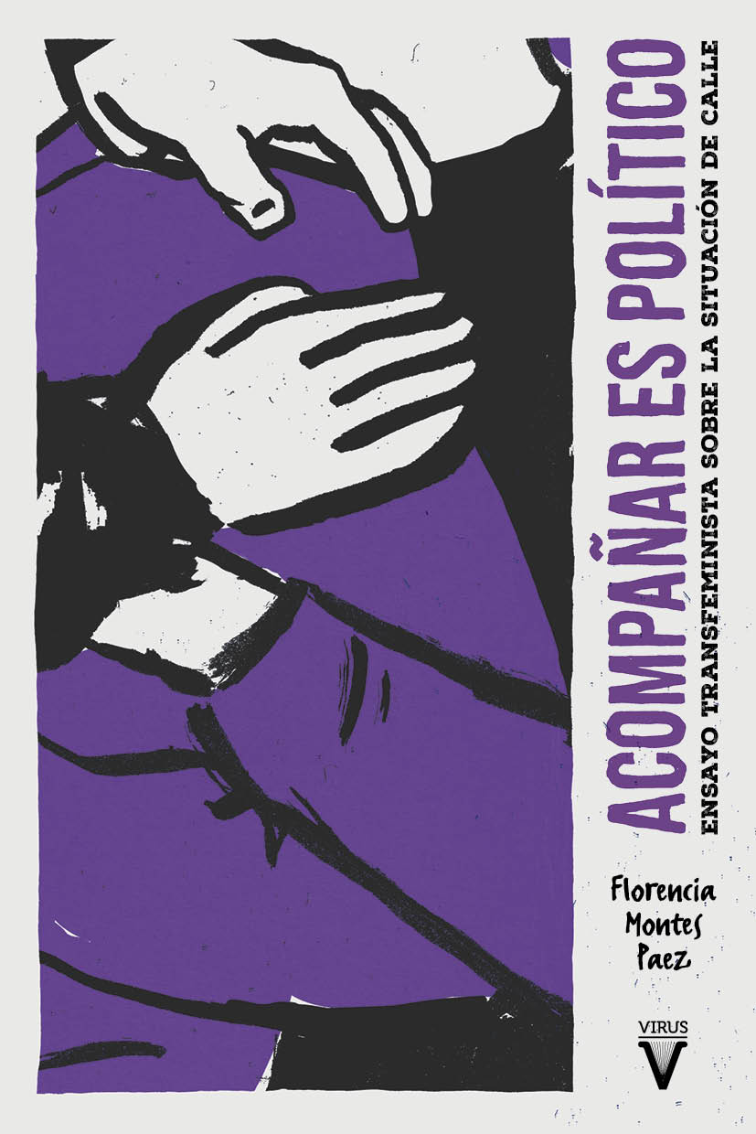 Acompañar es político : Ensayo transfeminista sobre la situación de calle