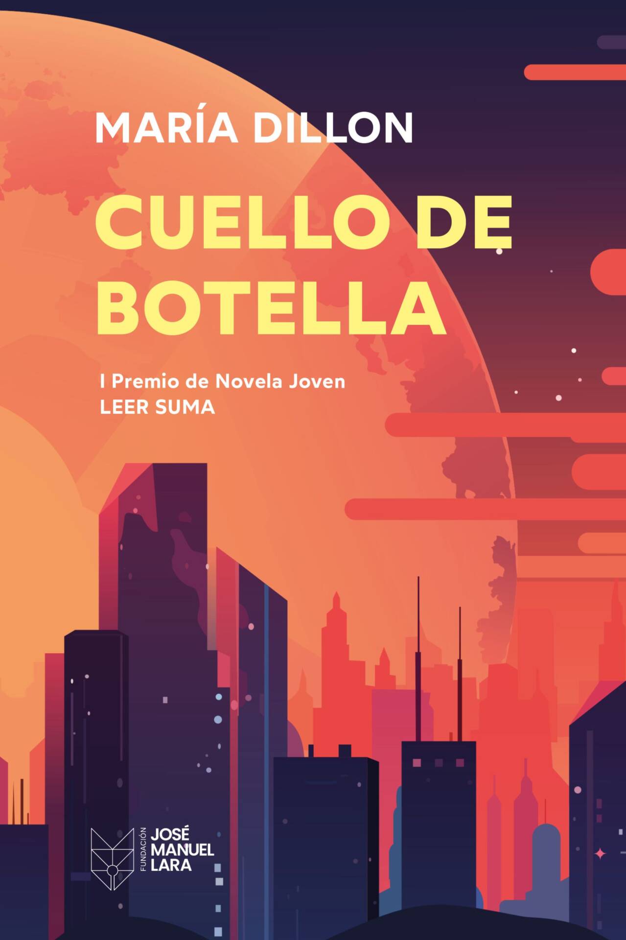 Cuello de botella : I Premio de Novela Joven Leer Suma