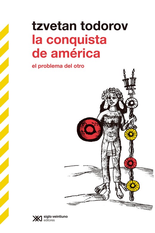 LA CONQUISTA DE AMÉRICA : EL PROBLEMA DEL OTRO