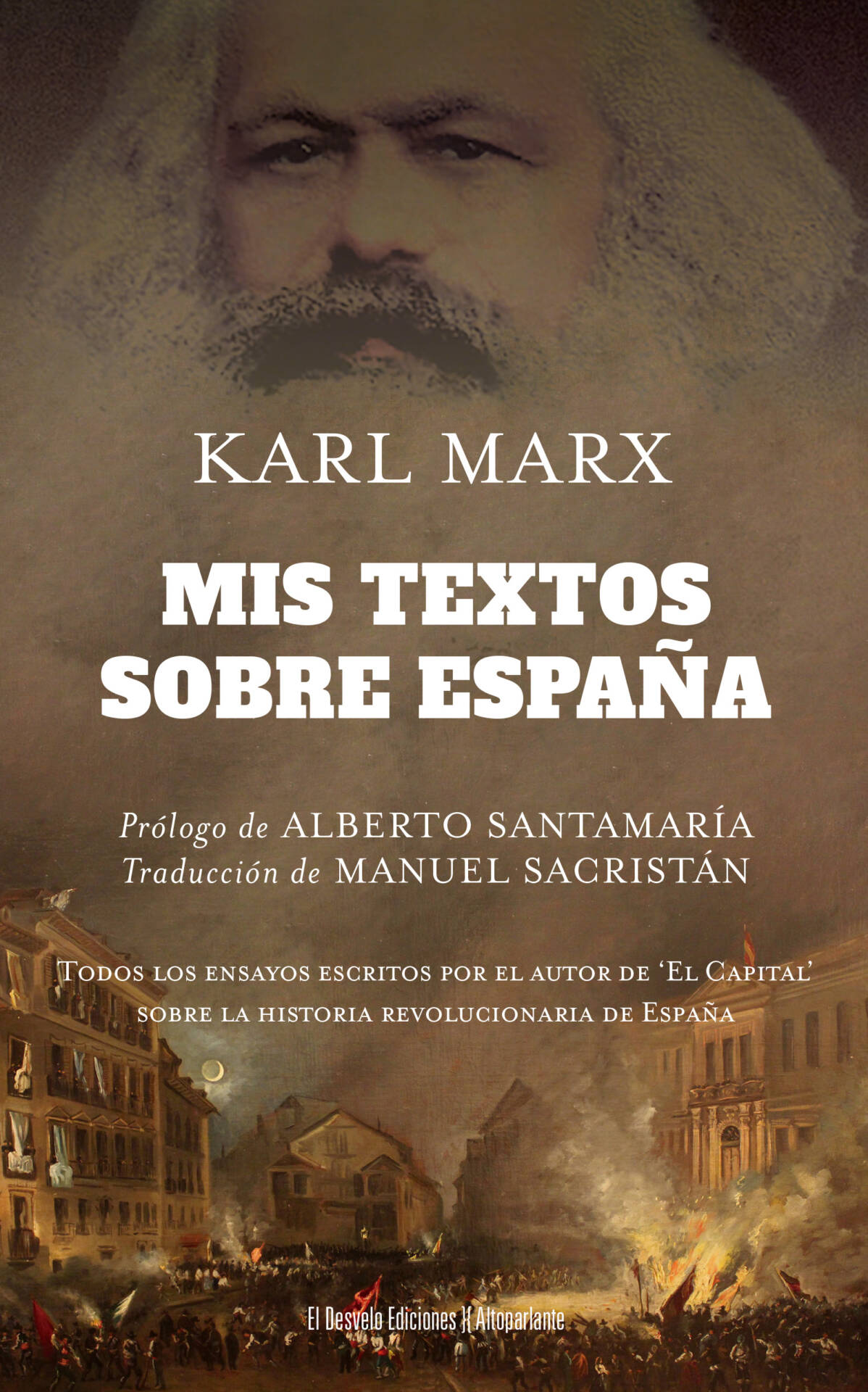 Mis textos sobre España : Todos los ensayos escritos por el autor de El Capital sobre la historia revolucionaria de España