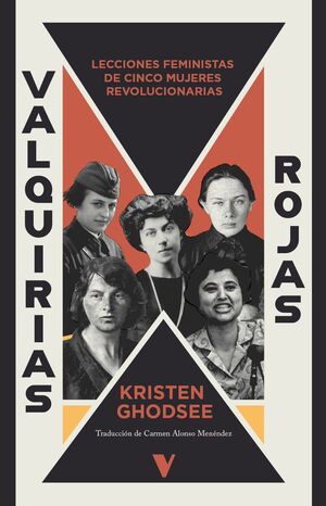 VALQUIRIAS ROJAS : LECCIONES FEMINISTAS DE CINCO MUJERES REVOLUCIONARIAS