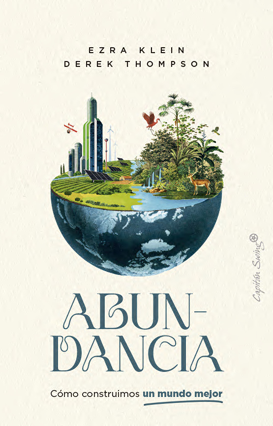 Abundancia : Cómo construimos un mundo mejor