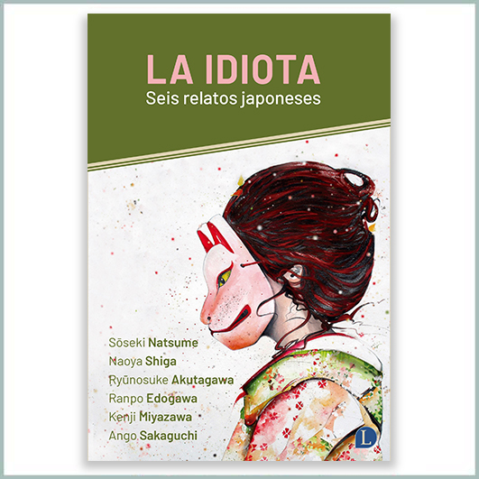 La idiota : Seis relatos japoneses