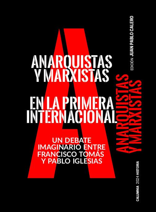 Anarquistas y marxistas en la Primera Internacional. : Un debate entre Francisco Tomás y Pablo Iglesias
