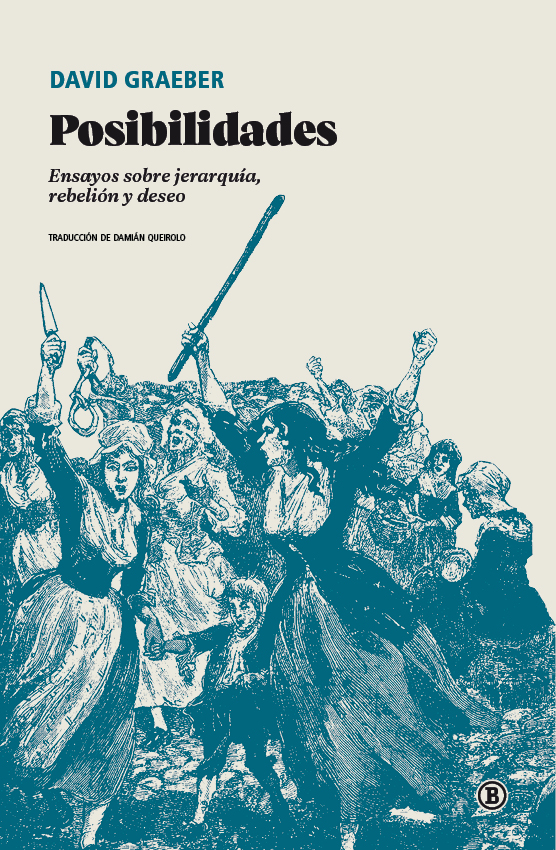 Posibilidades : Ensayos sobre jerarquía, rebelión y deseo