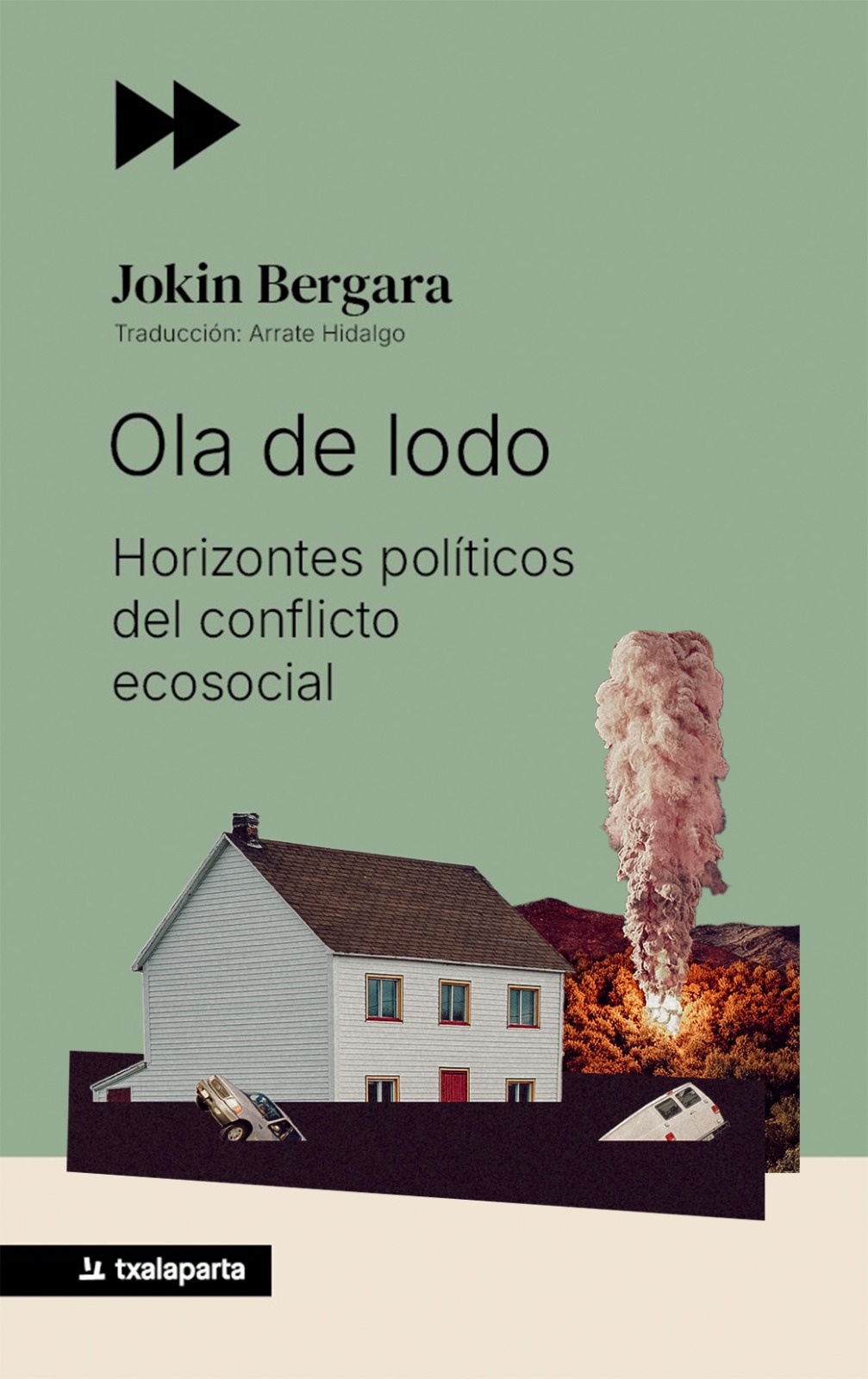 Ola de lodo : Horizontes políticos del conflicto ecosocial