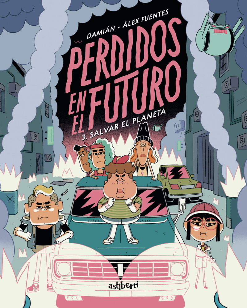 Perdidos en el futuro 3. Salvar el planeta : VOL . 03 - PERDIDOS EN EL FUTURO