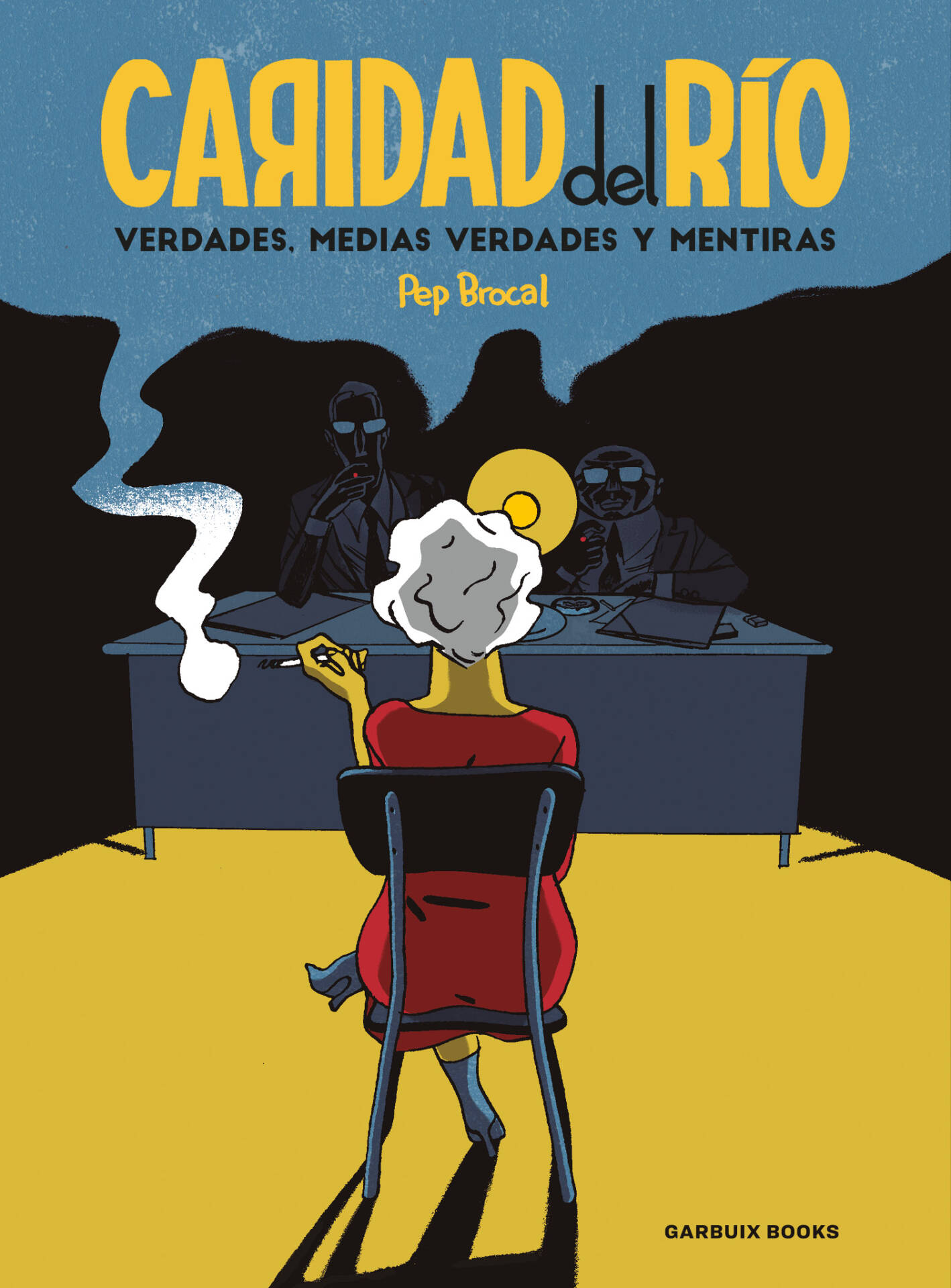 Caridad del Río : Verdades, medias verdades y mentiras