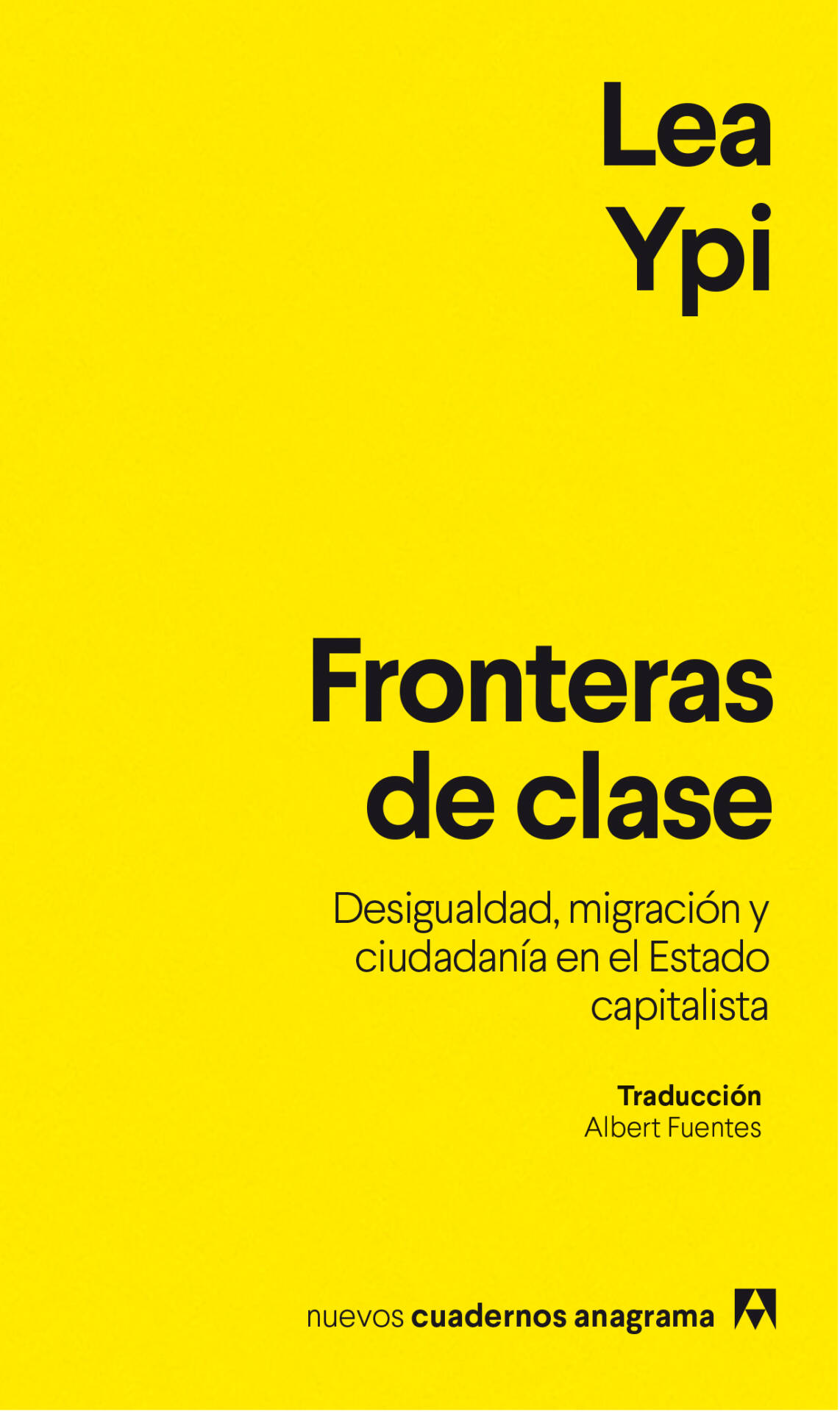 Fronteras de clase : Desigualdad, migración y ciudadanía en el Estado capitalista