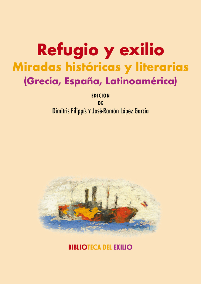Refugio y exilio: miradas históricas y literarias (Grecia, España, Latinoamérica)