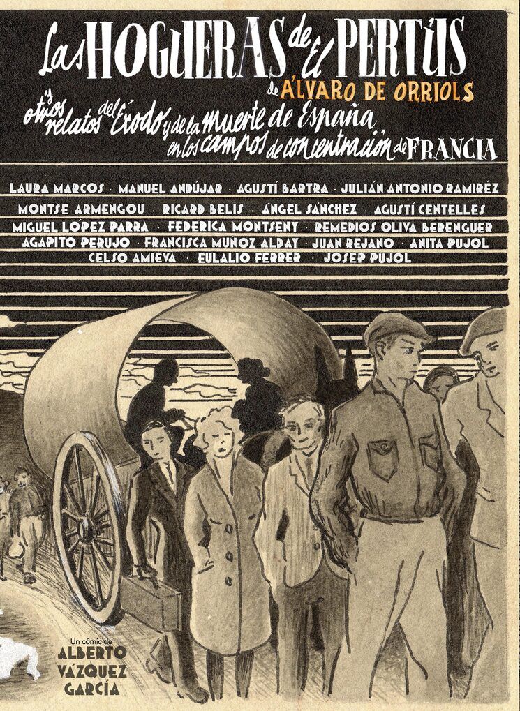 Las hogueras de El Pertús : y otros relatos del éxodo y de la muerte de España en los campos de concentración de Francia