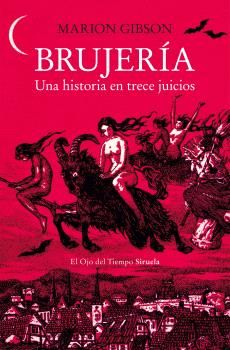 Brujería : Una historia en trece juicios