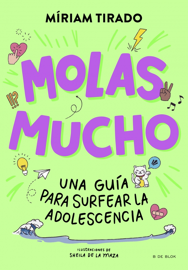 Molas mucho : Una guía para surfear la adolescencia