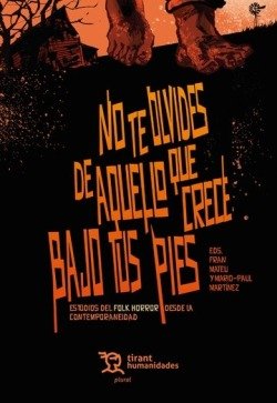 No te olvides de aquello que crece bajo tus pies