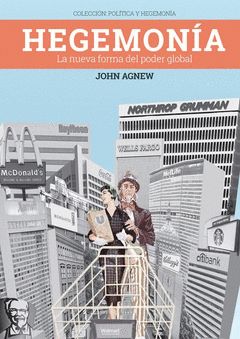 HEGEMONIA : LA NUEVA FORMA DEL PODER GLOBAL