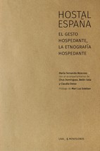 Hostal España : El gesto hospedante, la etnografía hospedante