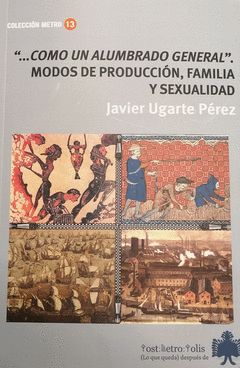 "...Como un alumbrado general" : Modos de producción, familia y sexualidad