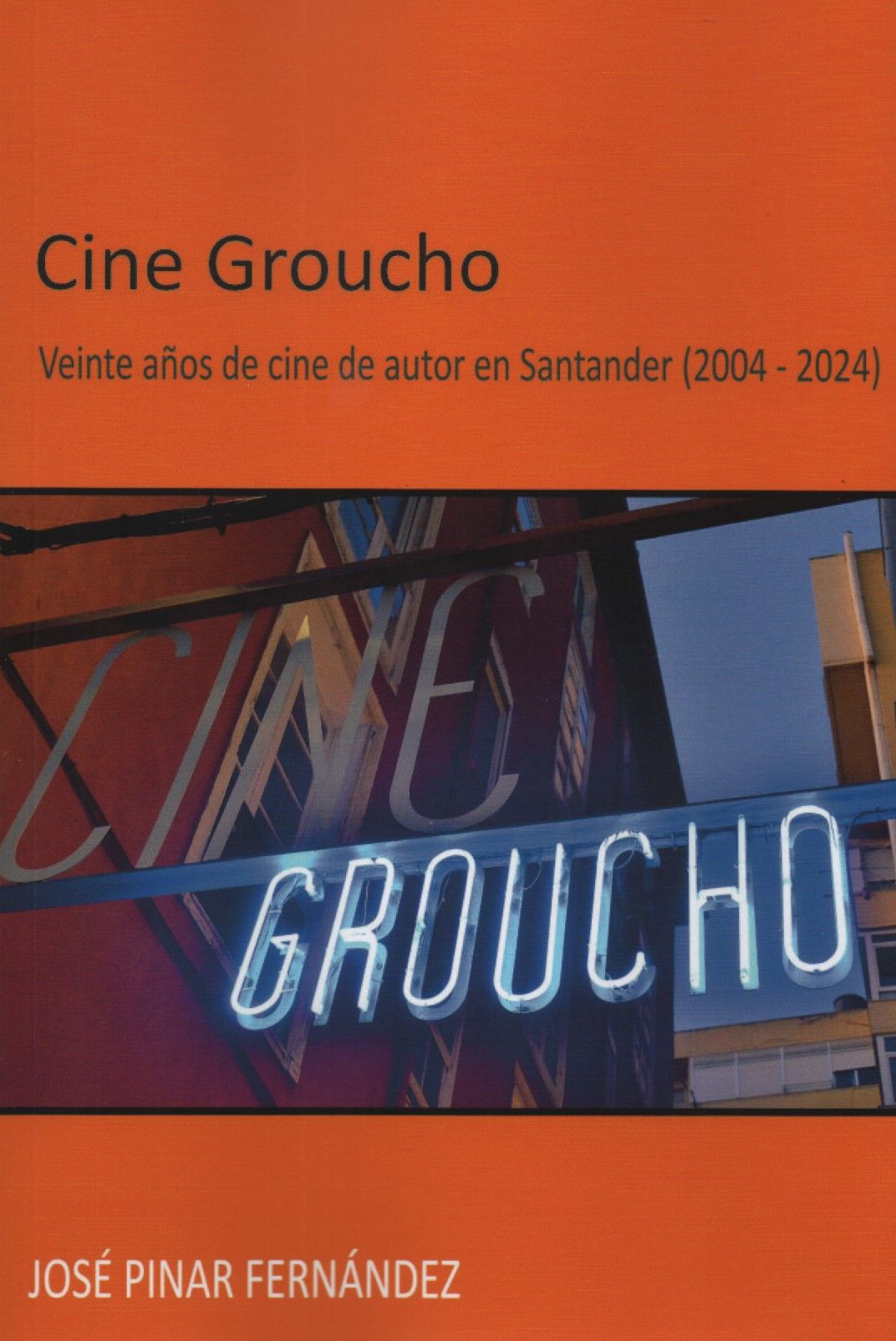 CINE GROUCHO : VEINTE AÑOS DE CINE DE AUTOR EN SANTANDER