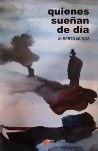 QUIENES SUEÑAN DE DÍA