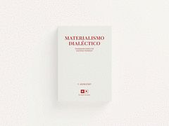 Materialismo dialéctico: fundamento teórico del marxismo-leninsmo