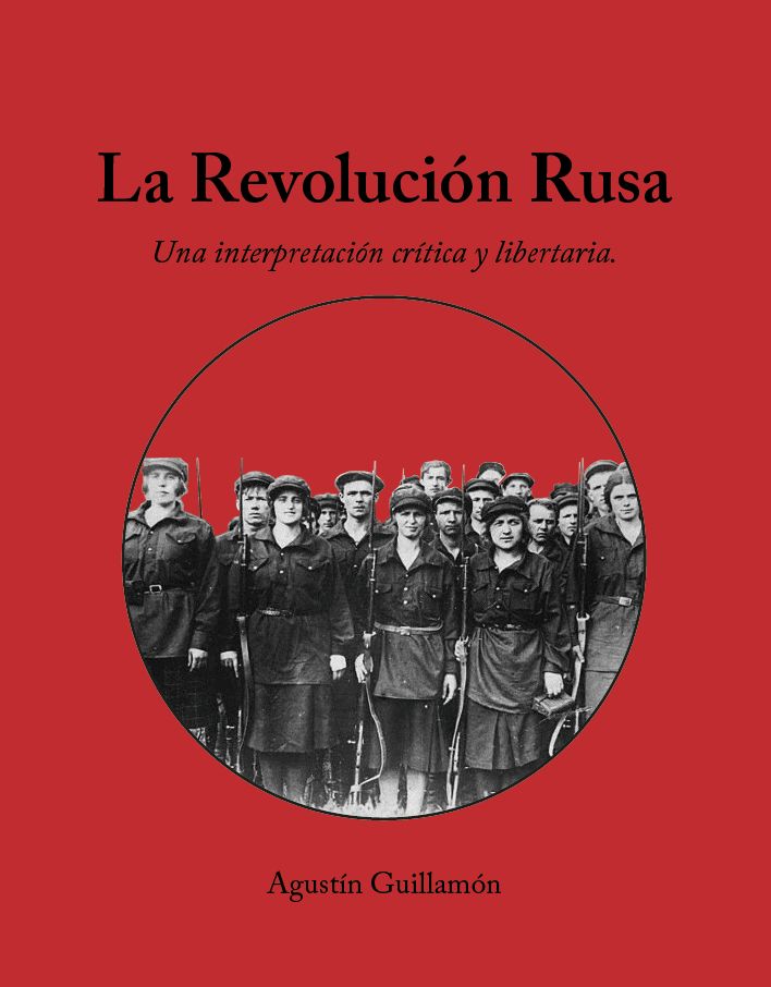 La Revolución Rus : Una interpretación crítica y libertaria