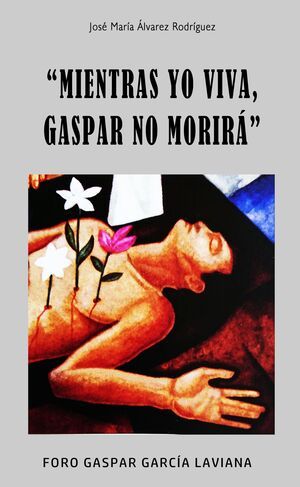 Mientras yo viva, Gaspar no morirá