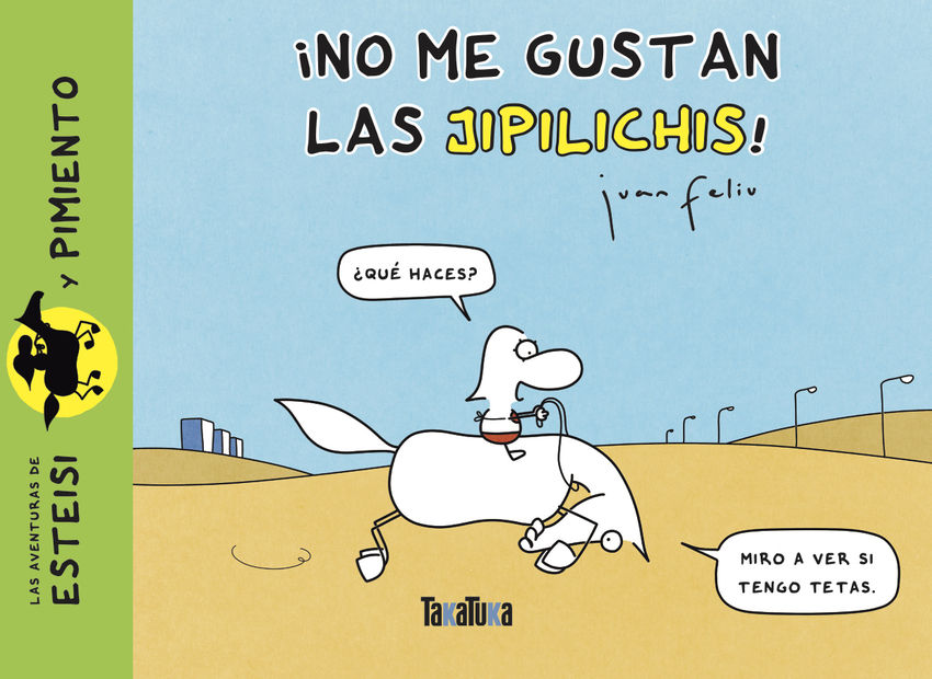 ¡No me gustan las jipilichis!