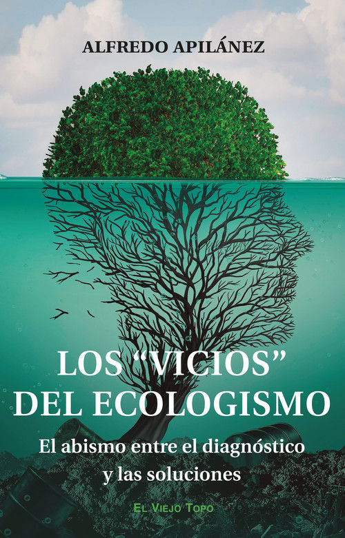 Los "vicios" del ecologismo : El abismo entre el diagnóstico y las soluciones
