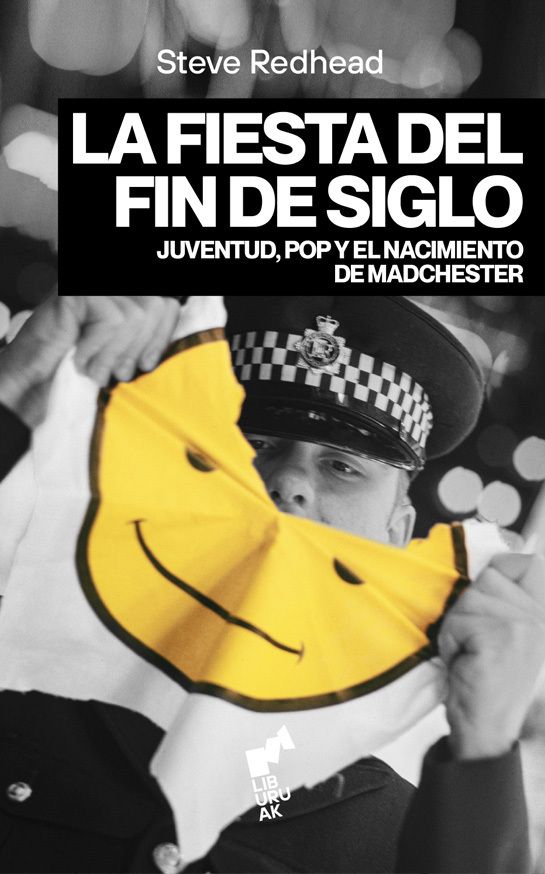 La Fiesta del Fin de Siglo. Juventud, pop y el nacimiento de Madchester
