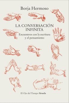La conversación infinita : Encuentros con la escritura y el pensamiento