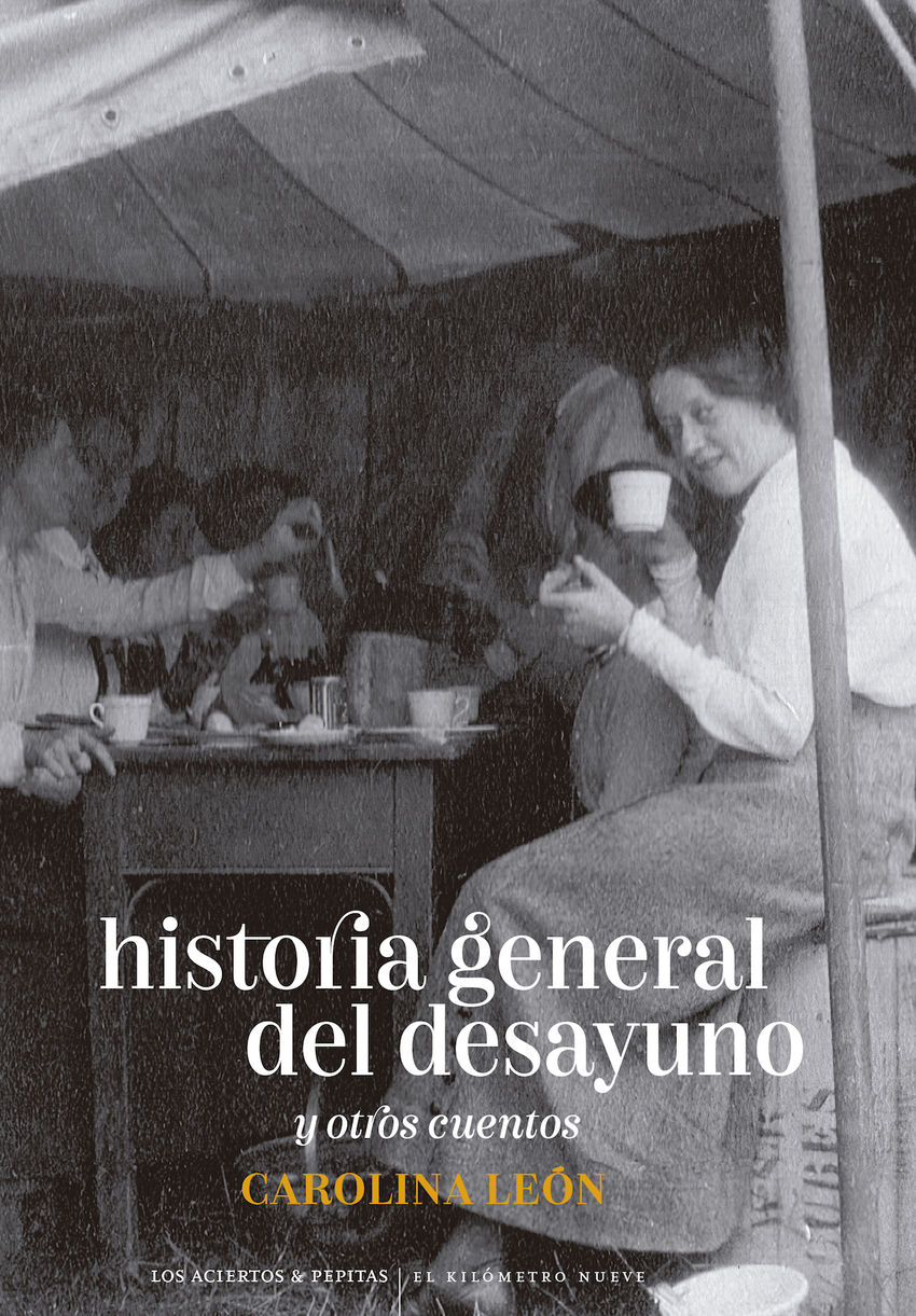 Historia general del desayuno : y otros cuentos