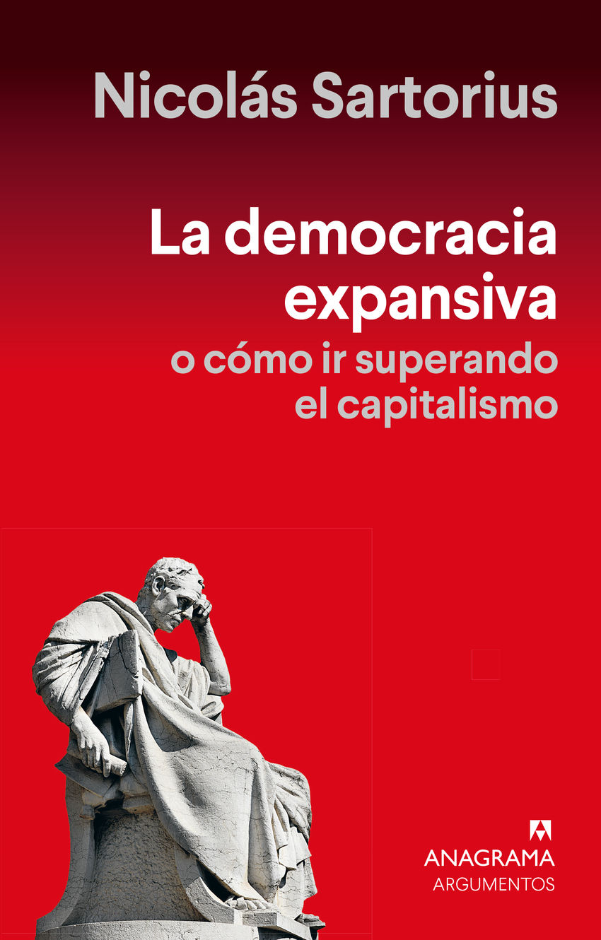 La democracia expansiva : O cómo ir superando el capitalismo