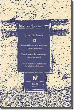 Nuevas visiones de lo pintoresco : el paisaje como arte = New vision of the picturesque : landscape as art = Neue Visionen des Malerischen : Landschaft als Kunst