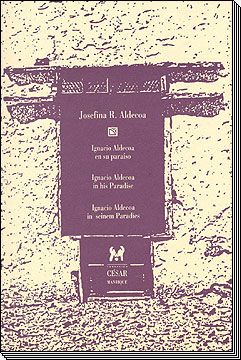 Ignacio Aldecoa en su paraíso = Ignacio Aldecoa in his paradise = Ignacio Aldecoa in seinen Paradies