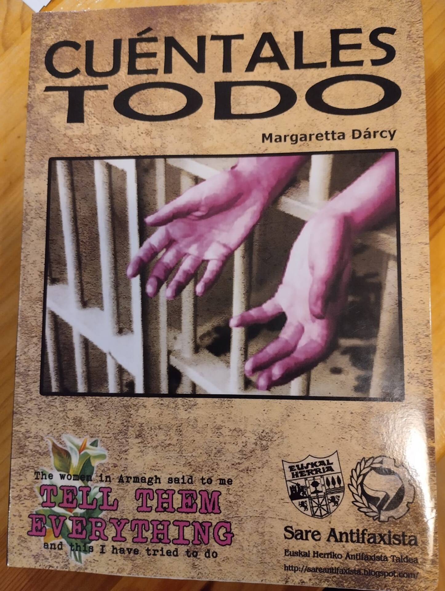 Cuéntales Todo : The women in Armagh said to Tell Them Everything and this i have tried to do